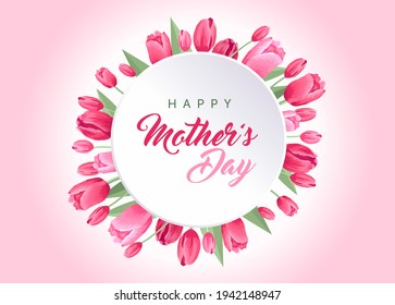 Happy mothers day card. Vector greeting banner for social media, online stores, poster. Text of happy mother's day. A vignette, frame of beautiful tulips, leaves and flower buds on pink background.