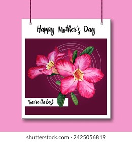 Happy Mother's Day card with You are the best text vector design. Pink tropical Adenium Obesum flowers, bud, green leaves. Mother's Day card design with pink flowers for best mom ever. 