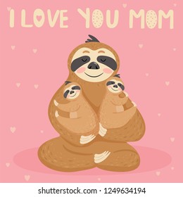 Happy Mother's Day cards. Mother sloth sitting with baby twins. I love you mom. Vector illustration.