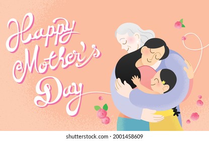 Feliz día de la madre, ilustración vectorial de la celebración. Texto cursivo extraíble en segundo plano. Abuela, madre e hija abrazándose. Diferentes generaciones de madres e hijas.