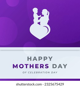 Happy Mothers Day Celebration Vector Design Illustration for Background, Poster, Banner, Advertising, Greeting Card