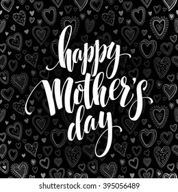 Happy Mothers Day chalkboard greeting. Calligraphy and lettering design. Vector illustration EPS10