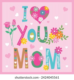 Happy mother's day with colorful lettering and flowers