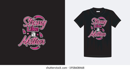 Happy Mothers Day colorful t-shirt design. Strong like a mother vector Illustration  t-shirt design for print.