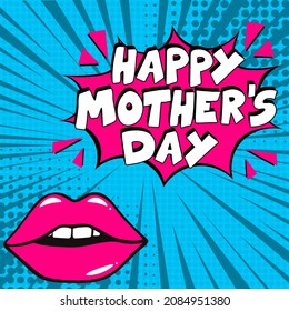 Happy Mother's Day. comic book explosion with text - Happy Mother's Day. 8 march happy women's day, international holiday. Pop art chat wow text box cloud. Greeting sticker label woman's mothers day.