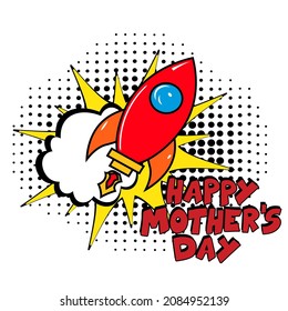 Happy Mother's Day. comic book explosion with text - Happy Mother's Day. 8 march happy women's day, international holiday. Pop art chat wow text box cloud. Greeting sticker label woman's mothers day.