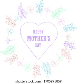 Happy mother's day concept on white background. Stylish text, colorful leaves, flowers and heart shape. For poster, gift card, banner. Vector illustration.