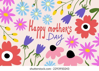 Happy mother's day. Congratulations on the international holiday. Hand drawn flowers and hand lettering Happy Mothers Day. Cartoon illustration. For postcards, banners,template, printing products.