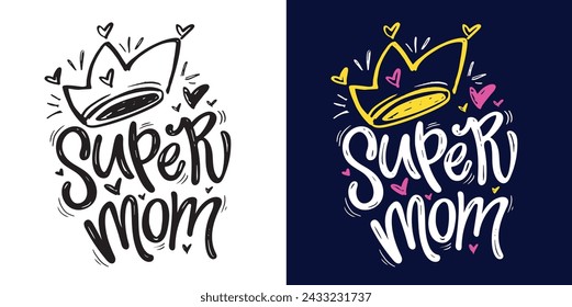 Happy Mothers day - cute lettering art for postcard, t-shirt design, mug print, wed, invitation. Best mom ever. 100% vector