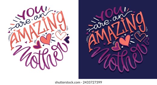 Happy Mothers day - cute lettering art for postcard, t-shirt design, mug print, wed, invitation. Best mom ever. 100% vector