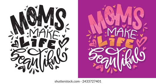 Happy Mothers day - cute lettering art for postcard, t-shirt design, mug print, wed, invitation. Best mom ever. 100% vector