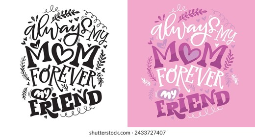 Happy Mothers day - cute lettering art for postcard, t-shirt design, mug print, wed, invitation. Best mom ever. 100% vector