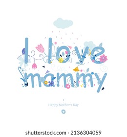 Happy Mother's Day. Delicate vector illustration with flowers and hearts. It can be used as a postcard, poster, poster.