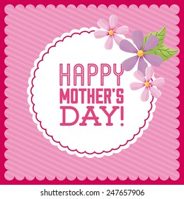 happy mothers day design, vector illustration eps10 graphic