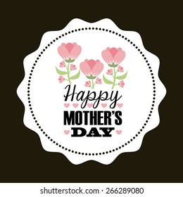 happy mothers day design,vector illustration eps10 graphic