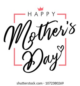 Happy Mothers Day elegant black lettering greeting card. Calligraphy vector text and heart in frame, background for Mother's Day. Best mom ever greeting card