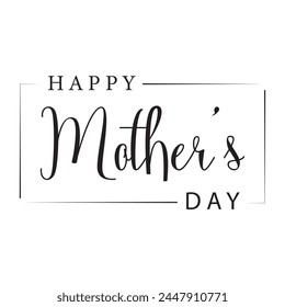 Happy Mother's Day elegant hand written lettering . Modern calligraphy isolated on white background. Vector typography composition for greeting card design. Vector illustration. Eps file 161.