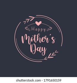 Happy Mother`s Day elegant lettering design with Circle. Best mom ever greeting card