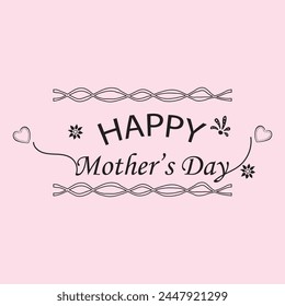 Happy Mother's Day elegant lettering with black color Calligraphy vector text. Modern line calligraphy isolated on pink background. Vector illustration. Eps file 154.