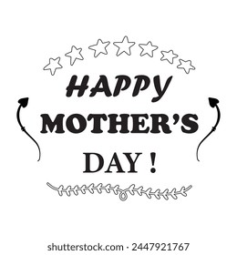 Happy Mother's Day elegant lettering with black color Calligraphy vector text. Modern line calligraphy isolated on white background. Vector illustration. Eps file 152.