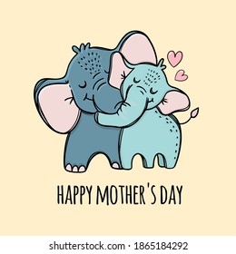 HAPPY MOTHERS DAY Elephant Hugs Her Son Holiday Parental Relationship Cute Animals Friend To Friend Text Hand Drawn Clip Art Vector Illustration Set For Print