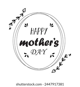 Happy Mother's Day feminine lettering on a white background in wreath in black and white colors. Hand written modern calligraphy style postcard, greeting card etc. Vector illustration. EPS fille 153.