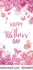 Happy Mother's Day Floral Background. Pink hand-drawn background. Vector template. There is place for your text in the center. 