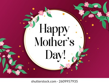 Happy Mothers Day floral design. Greeting card, banner, poster, social media post. Elegant Mother's Day celebration card. Vector illustration. Cute flowers, leaves, botanical elements and text. 