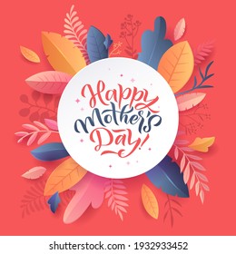 Happy Mother's Day Floral Greeting Card. Flowers and Leaves. Hand drawn Lettering. Vector Illustration