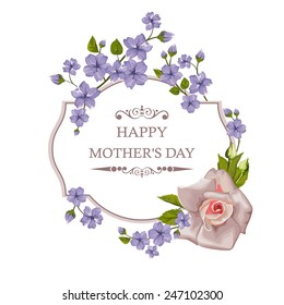 Happy Mother's Day floral greeting card with rose. Vector illustration. Perfect for background greeting cards and invitations of the wedding, birthday, Valentine's Day.