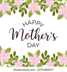 Happy Mother's Day floral greeting card with pink flowers and green leaves on white background. Vector charm illustration with elegant floral details in appreciation mom card concept. For postcards.