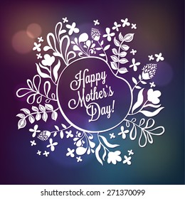 Happy Mother's Day Floral Wreath Blurred Background. Happy Mothers Day Typographical Background With Spring Flowers