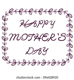 happy mother's day gift card template. hand drawn illustration in doodle style with isolated text of congratulation and square shaped frame 