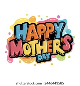 Happy Mothers Day graffiti typography art illustration