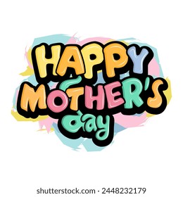 Happy Mothers Day graffiti typography art illustration