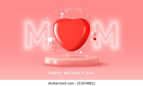 Happy Mother's day greeting banner. Vector illustration with neon bright letters, hearts, confetti and podium on pink background. Modern holiday card for event promo or congratulation.