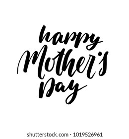 Happy Mother's Day Greeting Card. Black Calligraphy Inscription. Modern hand lettering design postcard. Brush handwritten text isolated on white background.