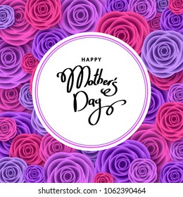 Happy mother's day greeting card with roses, lettering.  Flowers for banners,  posters, voucher discount, sale advertisement template.  Floral background. Vector.