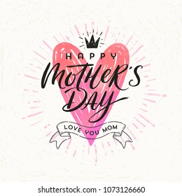 Happy mother's day - Greeting card. Brush calligraphy on a hand drawn shinning heart . Vector illustration.
