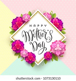 Happy mother's day - Greeting card. Brush calligraphy greeting and flowers on a pattern background. Vector illustration.