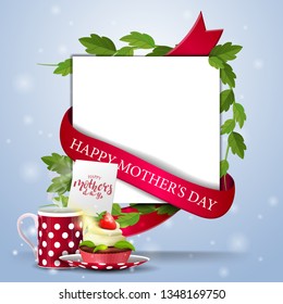 Happy mother's day, greeting card with a place under the text, a vine, a red ribbon and cup of tea with cupcake