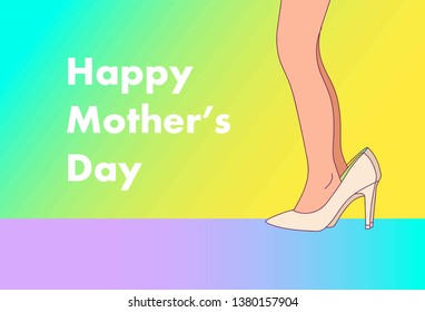 Happy Mother`s Day greeting card, flyer, banner or poster. Vector illustration of girl wearing mother's high heel shoes. Woman's day