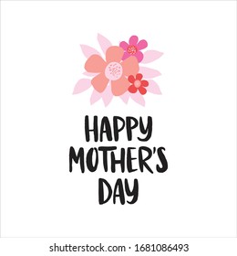 Happy Mother's Day greeting card. Hand drawn vector brush lettering with flower bouquet. Celebration text for advertising, invitation, web banner, poster, gift, flyer.