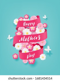 Happy mother's day greeting card or poster with flowers and ribbon in paper cut style. 