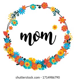 Happy Mothers day greeting card with typographic design and floral elements. Vector illustration with flowers.  abstract shapes on white background. The best mom.