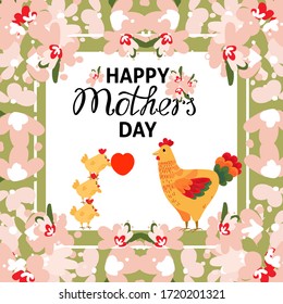 Happy Mothers Day greeting card. Hen with chicks. Chicken children celebrate Mom the festival. Cute vector illustration with flowers and birds.