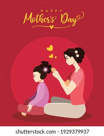 Happy Mothers Day Greeting Card. Mother is combing her daughter's hair. Vector illustration. Mother's Day Calligraphy card, poster.