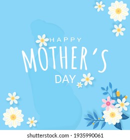 Happy mother's day greeting card design with flower and typography letter on blue background. celebration illustration template for banner, flyer, invitation, brochure, poster.