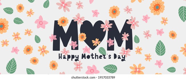 Happy Mothers day greeting card banner with typographic design and floral elements. Vector illustration. The best mom.