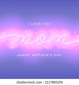 Happy Mother's day greeting card. Pink neon bright lettering on purple background. Vector illustration with word mom in neon calligraphy style. Violet holiday banner for event promo or congratulation.